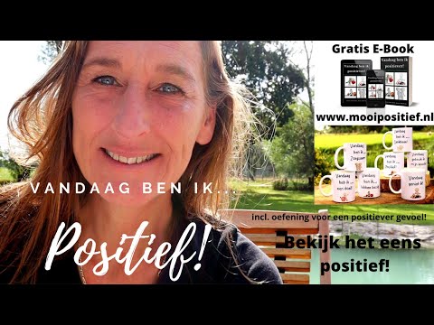 Vandaag ben ik positief! Bekijk het eens positief! Positief denken kun je leren!