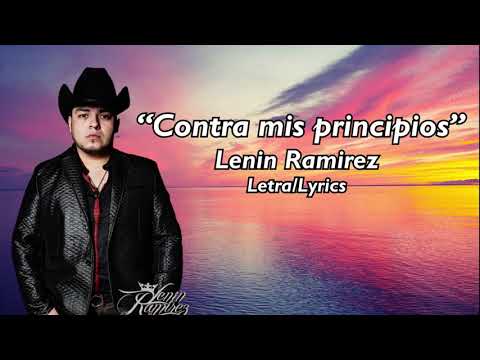 Contra mis principios - Lenin Ramirez (Letra/Lyrics)