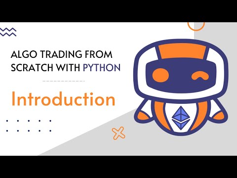 Introduction - Algo trading from scratch with Python