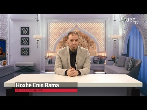 10. Frymëzime Ramazani - Fe e lehtësimeve - Enis Rama