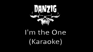 Danzig - I&#39;m the one (Karaoke)