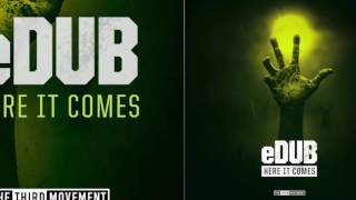 eDUB - Here It Comes