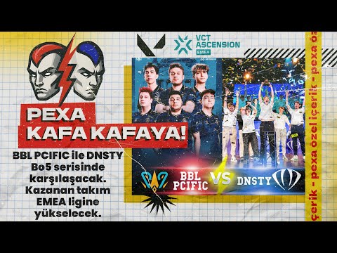 VCT 2025: EMEA ASCENSION FİNAL BBL PCIFIC vs DNSTY | PEXA H2H