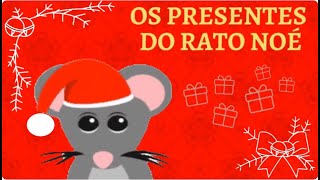 Os presentes do rato Noé.