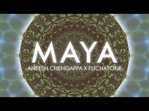 Aneesh Chengappa X Fuchatone - Maya (Official Music Video)