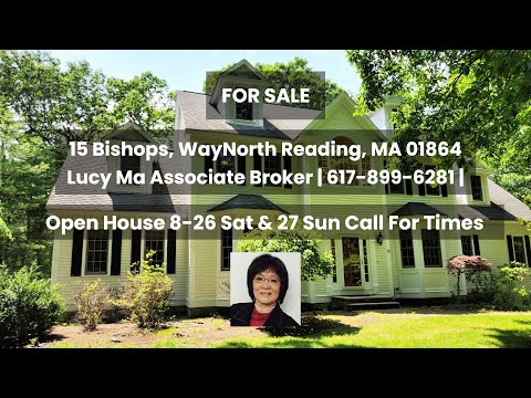 For Sale 15 Bishops Way, North Reading, MA 01864  Open House Sat &Sun 8/26 & 27 Call for Times.
