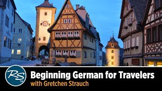 Beginning German for Travelers with Gretchen Strauch | Rick Steves Travel Talks