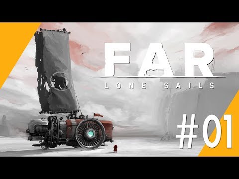 FAR: Lone Sails #01 - Industrielle Revolution auf Rädern