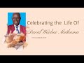 CELEBRATING THE LIFE OF DAVID WACHAI MUTHANA 1931 2022
