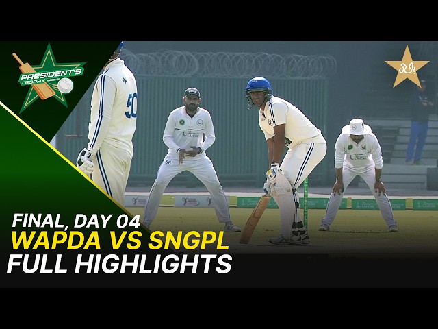 Full Highlights | WAPDA vs SNGPL | President’s Trophy Grade-I 2025/26 | Final | Day 4 | PCB | M2Y1H