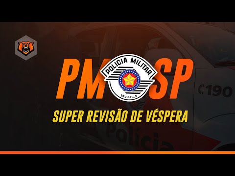 Concurso PM SP Soldado - Super Revisão de Véspera