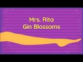 Mrs  Rita - Gin Blossoms (Lyric Video)