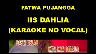Download lagu FATWA PUJANGGA - IIS DAHLIA (KARAOKE NO VOCAL) mp3 Download lagu FATWA PUJANGGA - IIS DAHLIA (KARAOKE NO VOCAL) mp3
