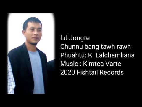 Ld Jongte - Chunnu Bang tawh rawh (Cover)