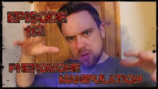 SO YOU'RE A SUPERHERO Episode 112 - Pheromone Manipulation