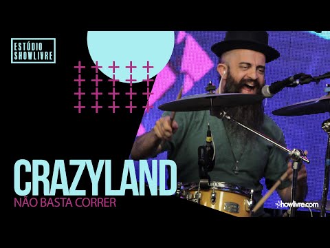 Não Basta Correr - Crazyland