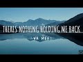 Shawn Mendes   There's Nothing Holdin' Me Back Lyrics 1 Hour