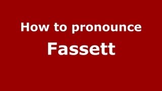 How to pronounce Fassett