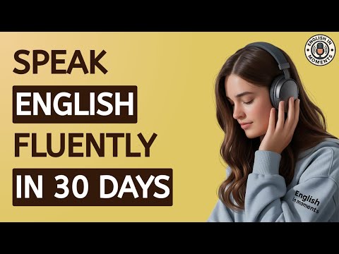Speak English Fluently in 30 Days | The Complete Masterclass