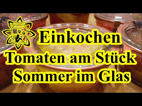 Tomaten haltbar machen | Einwecken | Tomaten einkochen