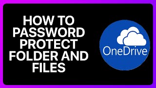 How To Password Protect OneDrive Folder And Files Tutorial