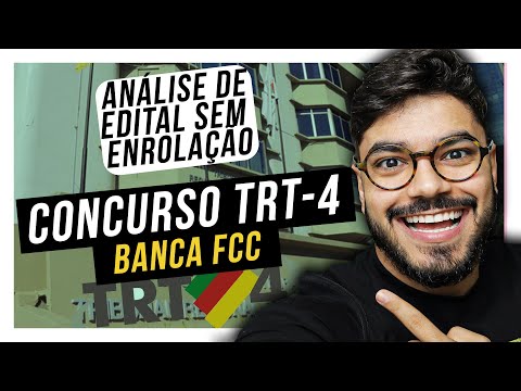 ANÁLISE EDITAL TRT-4 EM 11 MINUTOS SEM ENROLAÇÃO (Técnico e Analista Judiciário)