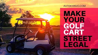 Make Your Golf Cart Street Legal