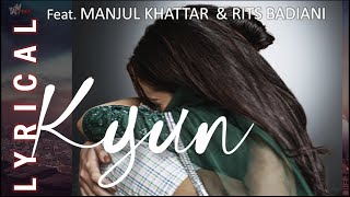 Kyun (Lyrical Video) Shahid Mallya  Manjul  Rits  