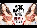 Mere Naseeb Mein Remix DJ Dharak Baby H Megha Chatterji 90 S Indie Pop Hit Remix