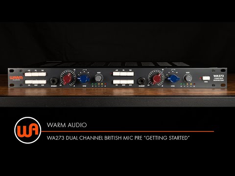 Warm Audio // WA273 Dual Channel British Mic Pre "Getting Started"