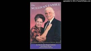 I&#39;LL MEET YOU IN CHURCH SUNDAY MORNING---THE SULLIVAN FAMILY