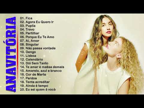 ANAVITÓRIA CD Completo 2022 - As Mais Tocadas do ANAVITÓRIA 2022 - Top MPB Melhores 2022