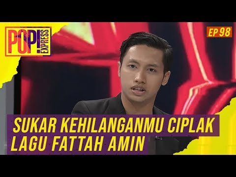 Pop! Express (2019) | Ep 98 - Sukar Kehilanganmu Ciplak Lagu Fattah Amin?