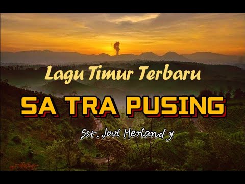 SA TARA PUSING DENGAN KO _ JOVI HERLANDY (LAGU TIMUR)