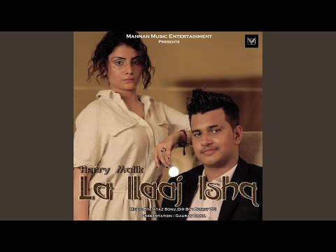La Ilaaj Ishq