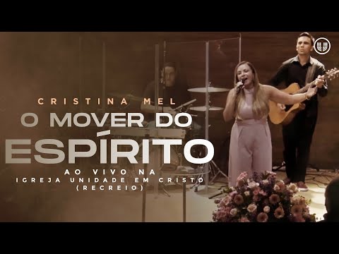 Cristina Mel - O Mover do Espírito (Ao Vivo)