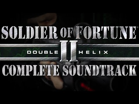 Soldier of Fortune 2: Double Helix - Complete Soundtrack