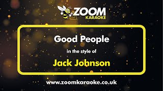 Jack Johnson - Good People - Karaoke Version from Zoom Karaoke