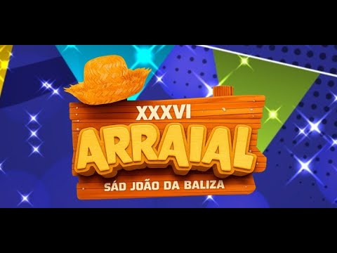 XXXVI ARRAIAL DE SÃO JOÃO DA BALIZA