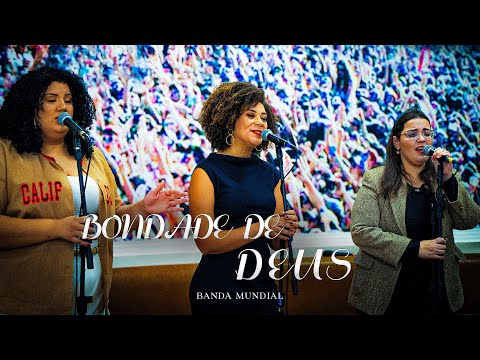 Bondade de Deus - Banda Mundial