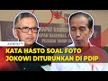 Hasto soal Foto Jokowi Dicopot di Kantor DPD PDIP: Tak Ada Arahan dari DPP
