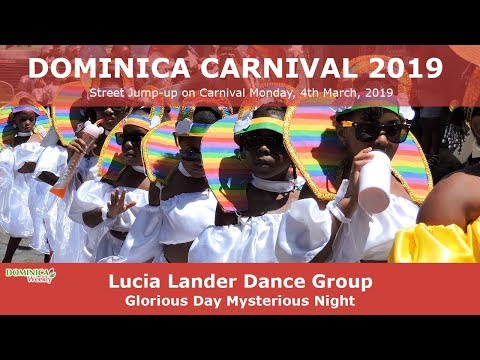Dominica Carnival 2019: Lucia Lander Dance Group - Glorious Day Mysterious Night