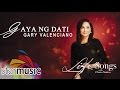 Gaya ng Dati - Gary Valenciano (Lyrics)