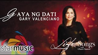 Gaya ng Dati - Gary Valenciano (Lyrics)