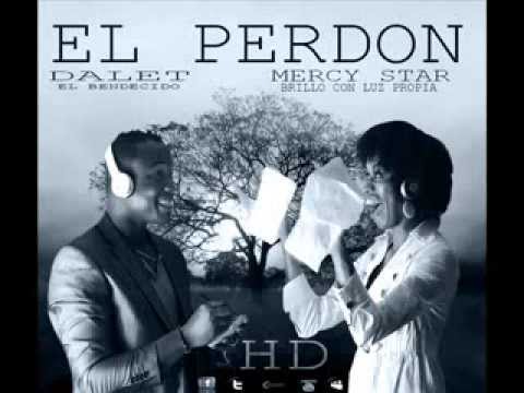 EL PERDON DALET EL BENDECIDO & MERCY STAR