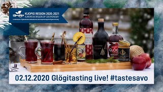 Taste Savo | 2.12.2020 Glögitasting live! Kuopio | Pohjois-Savo