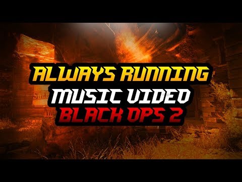 "Always Running" Resolution 1295 / Buried Music Video - Black Ops 2 (READ DESCRIPTION)