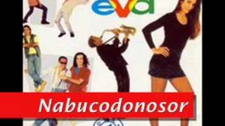 Banda Eva (Ivete Sangalo) - Nabucodonosor