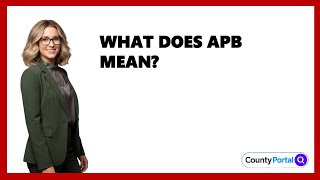 What Does APB Mean