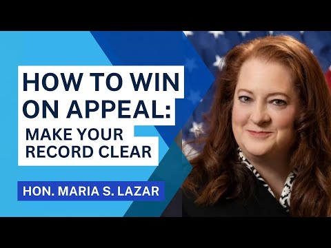 How to Win on Appeal: Make Your Record Clear